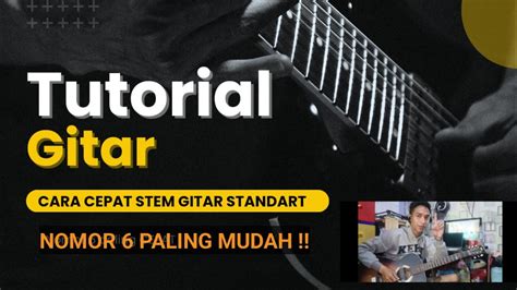 Cara Cepat Stem Gitar Standart Guitar Music Ewo Tutorial Youtube