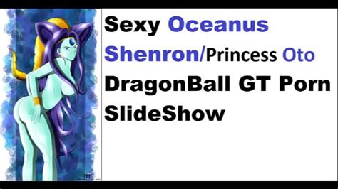 Sexy Oceanus Shenronandprincess Oto Dragonball Gt Porn Slideshow Xxx Mobile Porno Videos