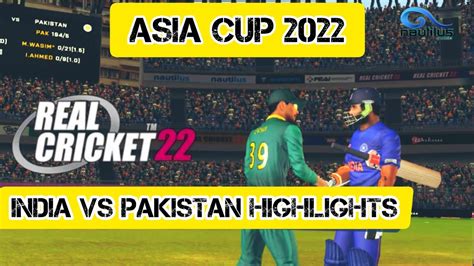 India Vs Pakistan 1st Innings Highlights Asia Cup 2022 Rc 22 Youtube