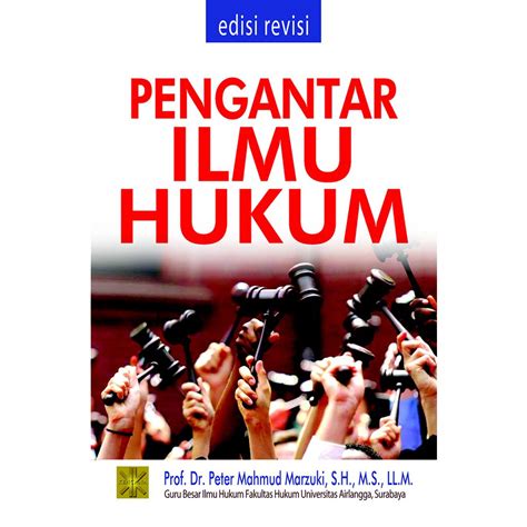 Jual BUKU PENGANTAR ILMU HUKUM Prof Dr Peter Mahmud Marzuki SH M