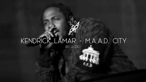 Kendrick Lamar M A A D City 8d Audio 🎧 Youtube