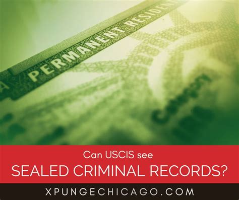 Can Uscis See Sealed Criminal Records Erase Your Past Top Rated Chicago Expungement Attorneys