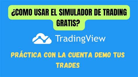 PAPER TRADING DE Tradingview SIMULADOR Y CUENTA DEMO GRATIS COMO