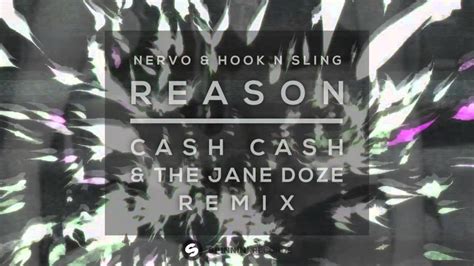 Nervo Hook N Sling Reason Cash Cash The Jane Doze Remix Youtube