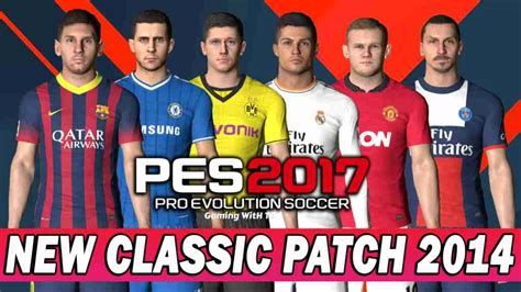 PES 2017 NEW CLASSIC PATCH 2014 - PES 2017 Gaming WitH TR