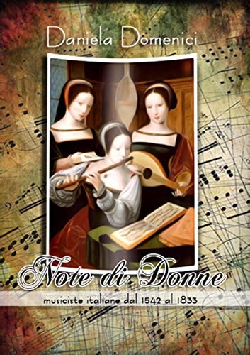 Note Di Donne Musiciste Italiane Dal 1542 Al 1833 EBook Daniela