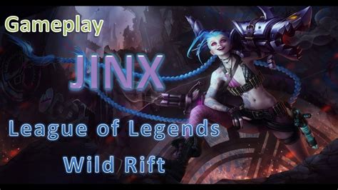 League Of Legends Wild Rift Jinx Gameplay Alpha Test Youtube