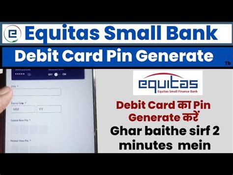 Equitas Bank Atm Pin Generation Equitas Small Finance Bank Debit Card