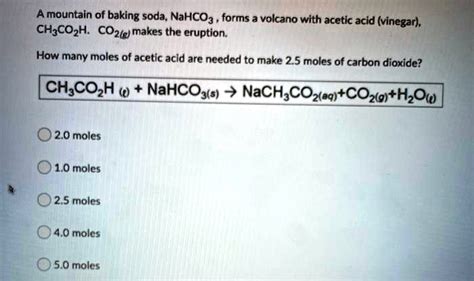 Solved Amountain Of Baking Soda Nahco Forms A Volcano With Acetic