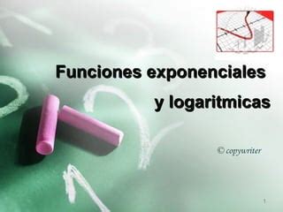 Funciones Exponenciales Y Logaritmicas Ppt