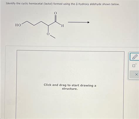 Solved Identify The Cyclic Hemiacetal Lactol ﻿formed Using