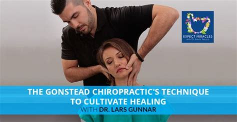 The Gonstead Chiropractics Technique To Cultivate Healing With Dr Lars Gunnar Montclair