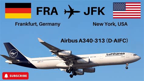 Frankfurt Germany FRA To New York USA JFK Airbus A340 313 D