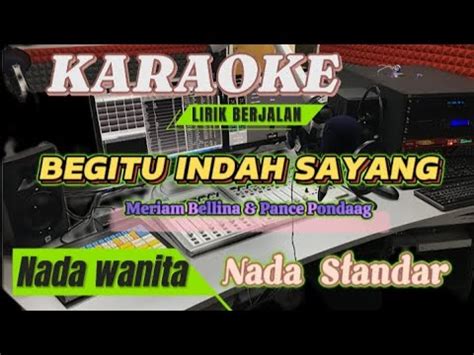 BEGITU INDAH SAYANG KARAOKE NADA WANITA Meriem Bellina YouTube