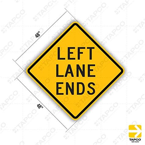 Tapco W9 1L Engineer Grade Prismatic Warning Sign Legend LEFT LANE