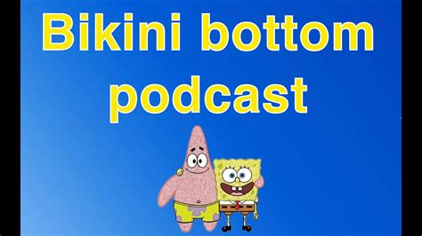 Bikini Bottom Podcast YouTube