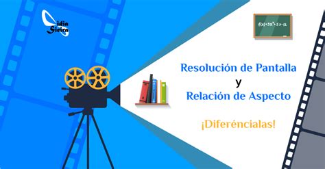 Resolución de Pantalla y Relación de Aspecto Diferéncialas