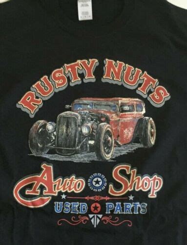 Rusty Nuts Auto Shop Cotton T Shirt Ebay