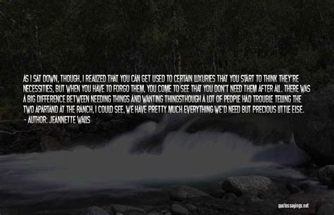 Top 1 Difference Between Wanting And Needing Someone Quotes & Sayings