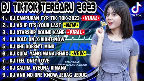 Dj Tiktok Terbaru 2023 Dj Campuran Fyp Tik Tok Viral 2023 Full Bass