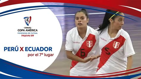 PerÚ X Ecuador I 20122019 I Conmebol Copa América De Futsal Femenino