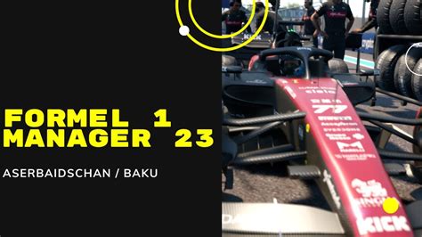 Formel 1 Manager 23 Aserbaidschan Highlights YouTube