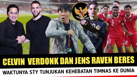 Celvin Verdonk Dan Jens Raven Beres Ini Waktunya Sty Tunjukkan