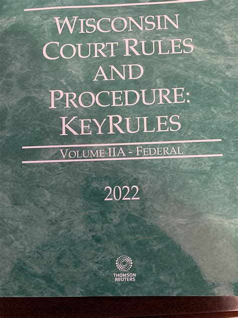 Wisconsin Court Rules And Procedure Federal Keyrules 2022 Ed Vol