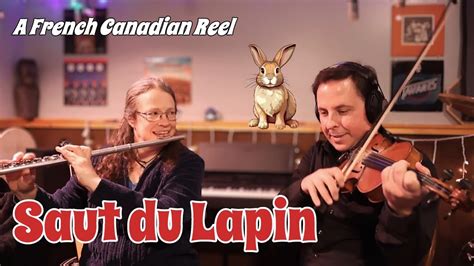 Saut Du Lapin A French Canadian Reel Youtube