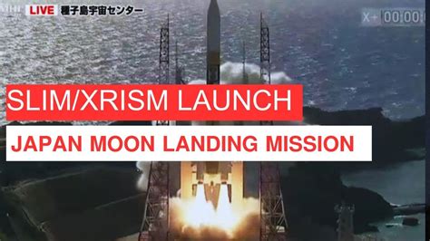 BLASTOFF Japan S H IIA Rocket Launches Lunar Lander SLIM XRISM X Ray