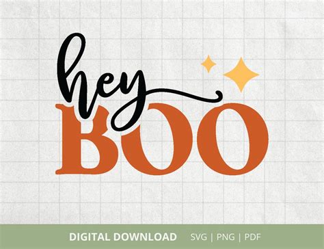 Hey Boo Svg Halloween Svg Halloween Shirt Svg Halloween Sign Ghost