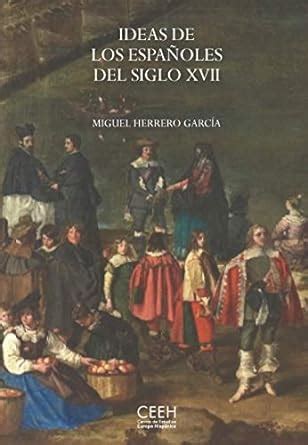 Amazon In Buy Ideas De Los Espa Oles Del Siglo Xvii Book Online At Low