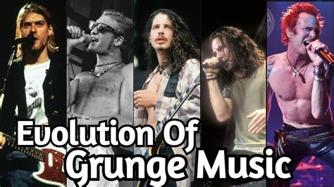 Evolution Of Grunge Music Youtube