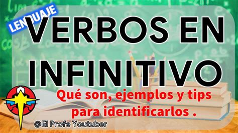 Verbo En Infinitivo Caracter Sticas Ejemplos Y Tips Youtube