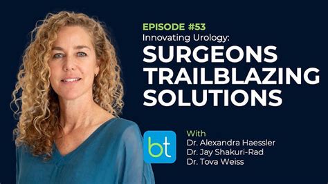 Innovating Urology Surgeons Trailblazing Solutions Backtable Obgyn Podcast