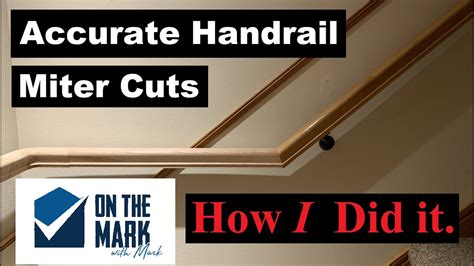 Accurate Handrail Miter Cuts YouTube