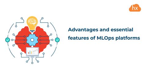 Advantages And Essential Features Of Mlops Platforms Hystax