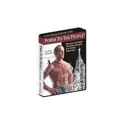 Power To The People Russian Strength Training Secrets For Every