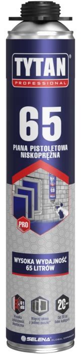 Piana Niskoprężna 65 Tytan Professional 750ml Montażowa Pistoletowa