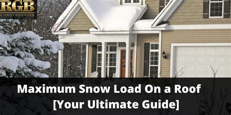 Maximum Snow Load On A Roof [your Ultimate Guide] By Jamesjung Rgb Construction Medium