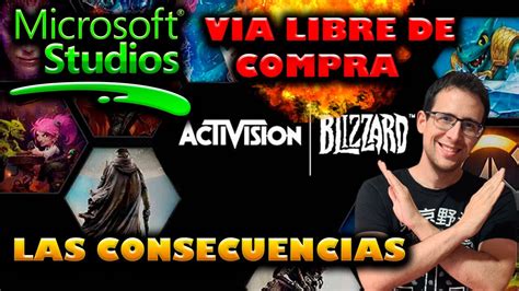 Microsoft Via Libre Para Comprar Activision Se Celebra Las