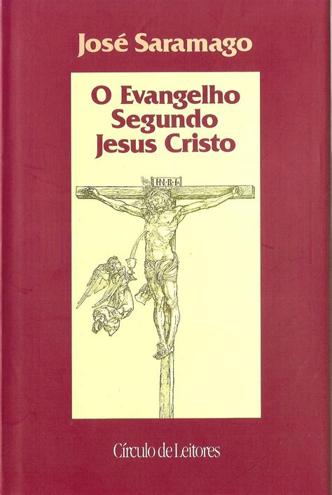 Dos Meus Livros O Evangelho Segundo Jesus Cristo Jos Saramago