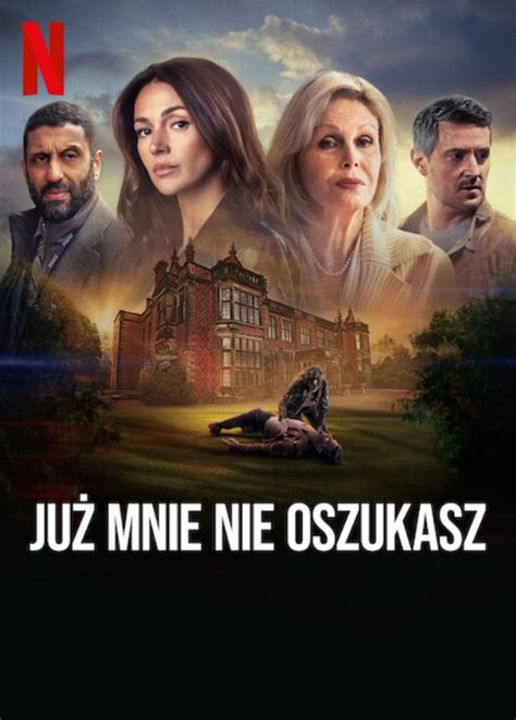 Już mnie nie oszukasz nowy serial na Netflix już dziś Co warto wiedzieć