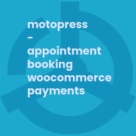 Motopress Appointment Booking Woocommerce Payments V Gpl Vault