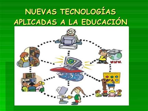 Nuevas Tecnologías Aplicadas A La Educación