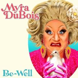 Myra DuBois: Be Well - British Comedy Guide