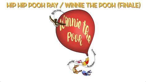 Hip Hip Pooh Ray Winnie The Pooh Finale Youtube