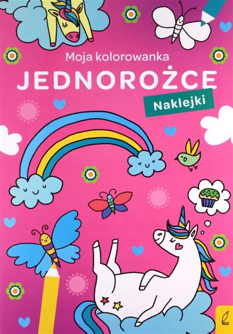 Jednoro Ce Moja Kolorowanka Opracowanie Zbiorowe Ksi Ka W Empik