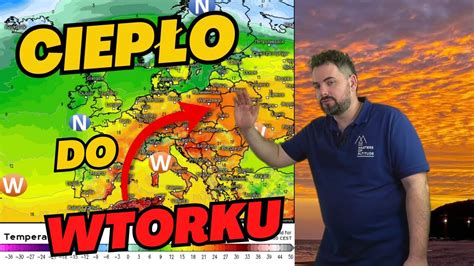 Bardzo Ciep E Kolejne Dni Wysokie Temperatury Do Wtorku Poprawa