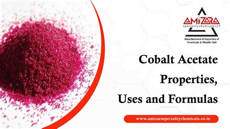 Cobalt Acetate Properties, Uses and Formulas - Amizara